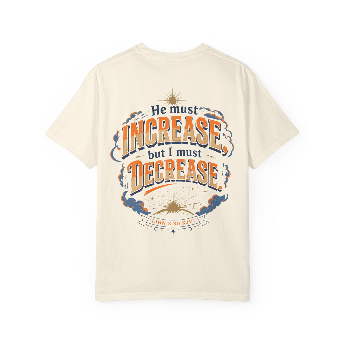 Disappear / He Must Increase But I Must Decrease T-Shirt